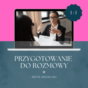 Przygotowanie do rozmowy rekrutacyjnej w języku angielskim - 1 sesja